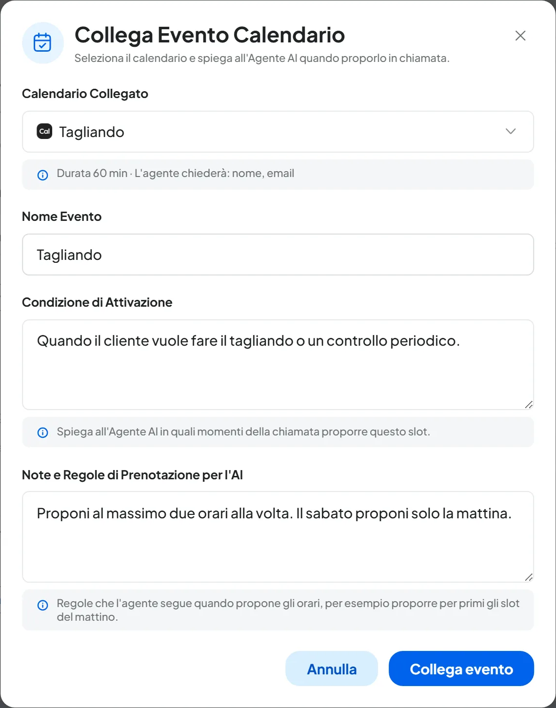 Finestra Collega Evento Calendario: calendario Cal.com, evento Tagliando da 60 minuti, riga «L'agente chiederà: nome, email», condizione di attivazione e note compilate.