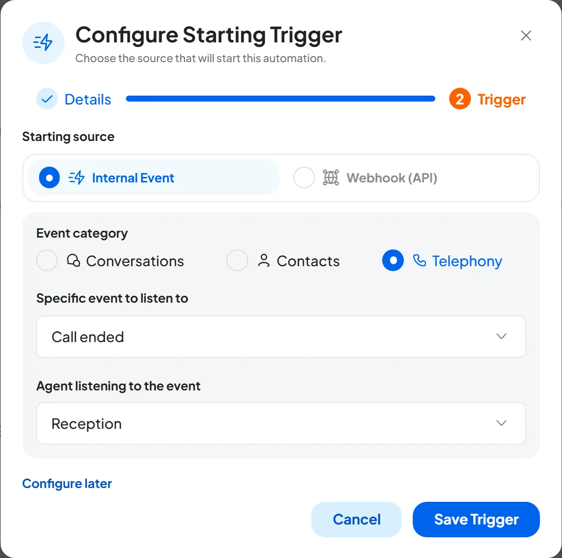 New Automation window at the Trigger step: Internal Event, Telephony category, Call ended event and the Reception voice agent, with the Configure later and Save Trigger buttons.