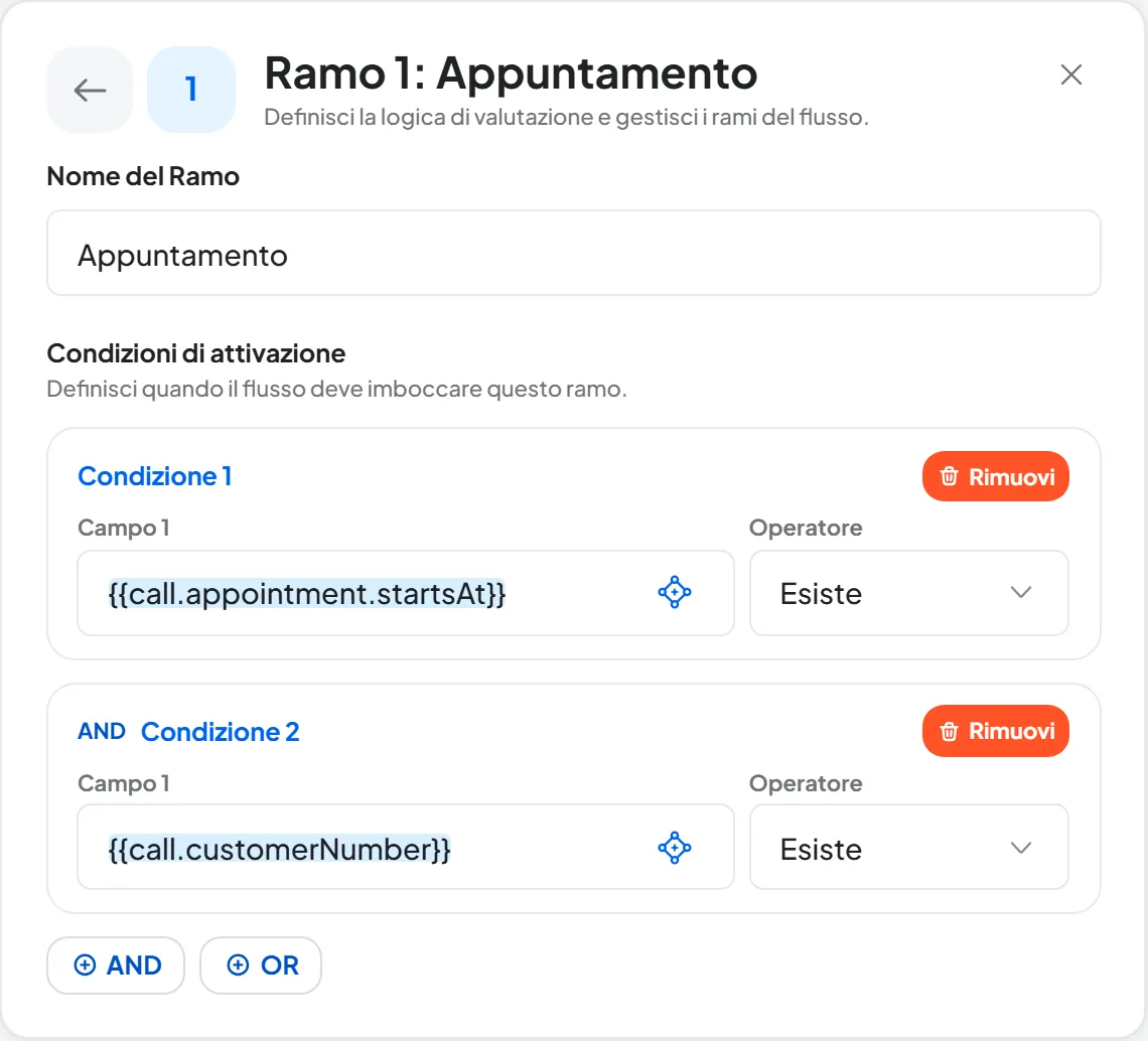 Pannello del ramo Appuntamento della Condizione: due condizioni in AND, {{call.appointment.startsAt}} Esiste e {{call.customerNumber}} Esiste, con i pulsanti AND e OR.