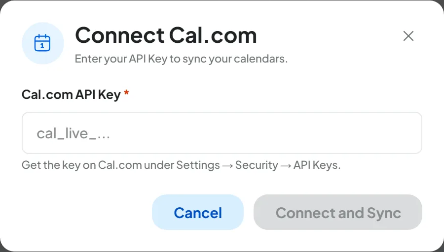 Connect Cal.com window with the Cal.com API Key field, the help text on where to find the key, and the Cancel and Connect and Sync buttons.