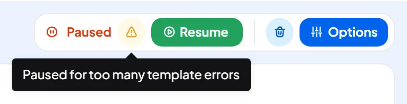 The top bar of a WhatsApp campaign: the status “Paused” in red, the yellow sign with the tooltip “Paused for too many template errors” and the Resume button.